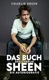 Das Buch des Charlie Sheen: Die Autobiografie (German Edition) Das Buch des Charlie Sheen: Die Autobiografie (German Edition)