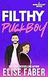 Filthy Puckboy ( Rush Hockey Trilogy, #2)