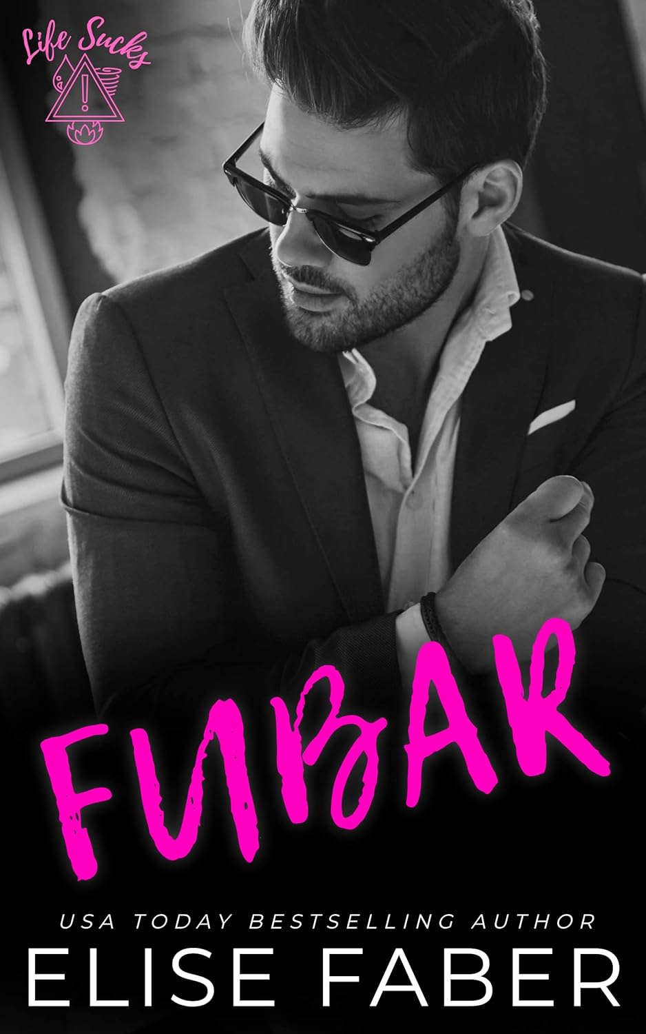FUBAR (Life Sucks #5)