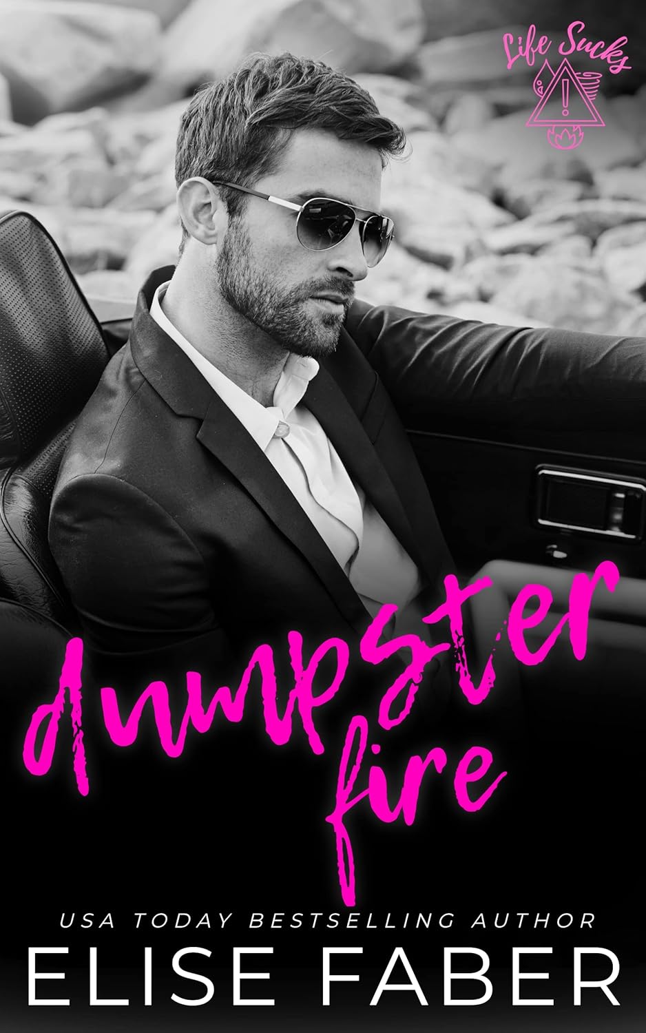 Dumpster Fire (Life Sucks #3)