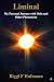 Liminal: My Personal Journey with Orbs and Other Phenomena