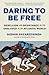 Daring to Be Free: Rebellion and Resistance of the Enslaved in the Atlantic World