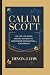 CALUM SCOTT: His Life, His ...