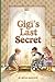 Gigi's Last Secret by Bryan Baldwin