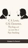 C. S. Lewis, G. K...