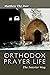 Orthodox Prayer Life: The I...
