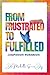 From Frustrated to Fulfille...