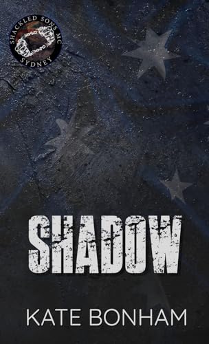 Shadow: A Forbidden, Friends to Lovers MC Romance (Shackled Sons MC: Sydney Book 3)