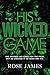 His Wicked Game: She Entere...