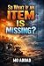 So What If An Item is Missi...
