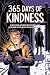 365 Days Of Kindness : A Ne...