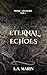 Eternal Echoes (Toxic Legacies Book 3)