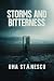 STORMS AND BITTERNESS by Oma Stanescu