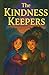 Kindness Keepers: An Easy-t...