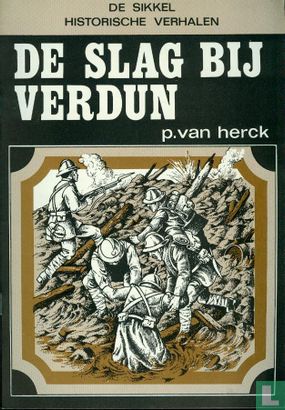De slag bij Verdun (Historische Verhalen Eenendertigste Reeks, #4)