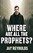 Where Are All the Prophets?