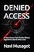 DENIED ACCESS: A Near-Futur...