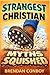 STRANGEST CHRISTIAN MYTHS S...