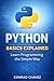 Python Basics Explained: Learn Programming the Simple Way