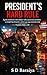 President’s Hard Rule: A gr...