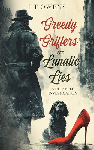 Greedy Grifters and Lunatic Lies (Kindle Edition)