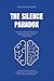 The Silence Paradox: The qu...