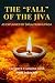 The “Fall” of the Jīva by Caitanya Chandra dasa CCDAS