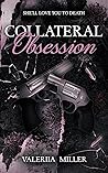 Collateral Obsession