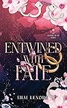 Entwined with Fate
