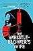 The Whistleblower’s Wife by Biman Nath