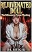 Rejuvenated Doll by D.L. Fitzger