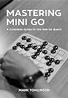 Mastering Mini Go...