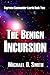 The Benign Incursion