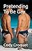 Pretending To Be Gay