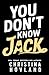 You Don't Know Jack by Christina Hovland