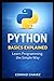 Python Basics Explained: Learn Programming the Simple Way