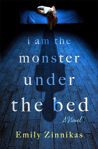 I Am the Monster Under the Bed: A Novel (Hardcover)