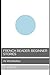 French Reader: Beginner Stories: A1 Vocabulary (La Série de Lecture Française : A Journey from A1 to C2 Mastery)