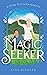 The Magic Seeker by Emily Jane Buehler