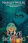 Love At First Sighting: A Forced Proximity Cinnamon Roll Monster Romance (Cryptid Comforts)