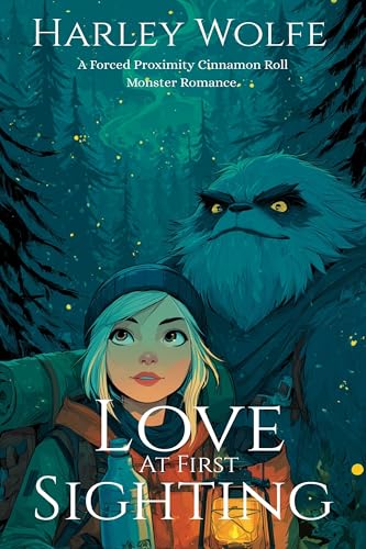 Love At First Sighting: A Forced Proximity Cinnamon Roll Monster Romance (Cryptid Comforts)