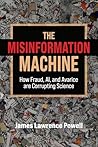 The Misinformation Machine by James Lawrence Powell