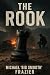 The Rook by Michael "Big Smooth" Frazier