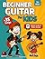 Beginner Guitar for Kids: E...