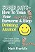Sober Days: How To Train Yo...