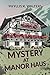 Mystery at Manor Haus: Inte...