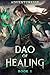 Dao of Healing: Book 1