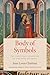 Body of Symbols: The Christian Tradition of the Song of Songs