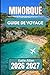 Minorque GUIDE DE VOYAGE 20...