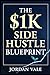 The $1K Side Hustle Blueprint by Jordan Vale